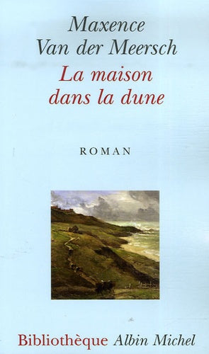BIBLIOTHEQUE ALBIN MICHEL POCHE - T55 - LA MAISON DANS LA DUNE