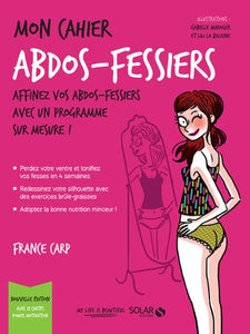 MON CAHIER ABDOS-FESSIERS -NOUVELLE EDITION 2-