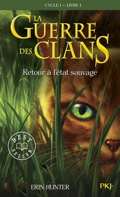 LA GUERRE DES CLANS CYCLE I - TOME 1 RETOUR A L'ETAT SAUVAGE