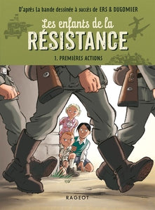 LES ENFANTS DE LA RESISTANCE - PREMIERES ACTIONS
