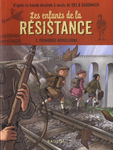 LES ENFANTS DE LA RESISTANCE - PREMIERES REPRESSIONS