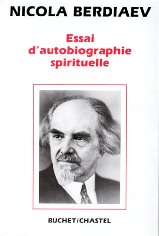 ESSAI D AUTOBIOGRAPHIE SPIRITUELLE