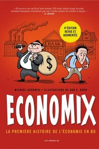 ECONOMIX : LA PREMIERE HISTOIRE DE L'ECONOMIE EN BD (4E EDITION)