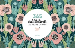 365 MEDITATIONS AU FIL DE L ANNEE