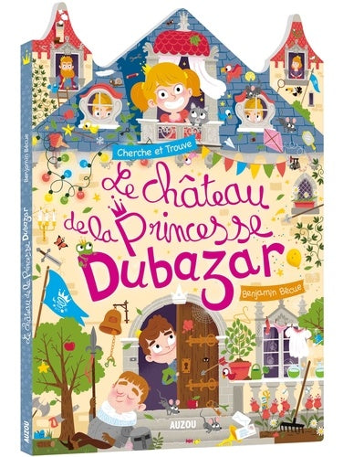 LE CHATEAU DE LA PRINCESSE DUBAZAR