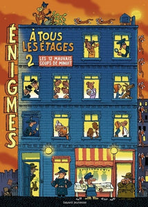 ENIGMES A TOUS LES ETAGES T. 2 - LES 12 MAUVAIS COUPS DE MINUIT