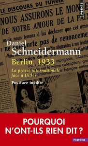 BERLIN, 1933. LA PRESSE INTERNATIONALE FACE A HITLER