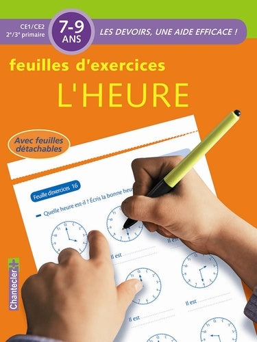 DEVOIRS - FEUILLES D'EX. L'HEURE 2/3ème primaire 7-9 ans