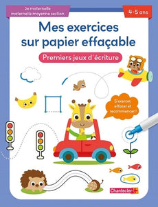 MES EXERCICES SUR PAPIER EFFACABLE - PREMIERS JEUX D'ECRITURE (4-5 A.)