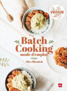 BATCH COOKING MODE D'EMPLOI