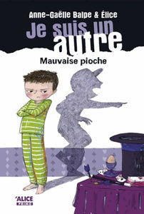 JE SUIS UN AUTRE 3 - MAUVAISE PIOCHE