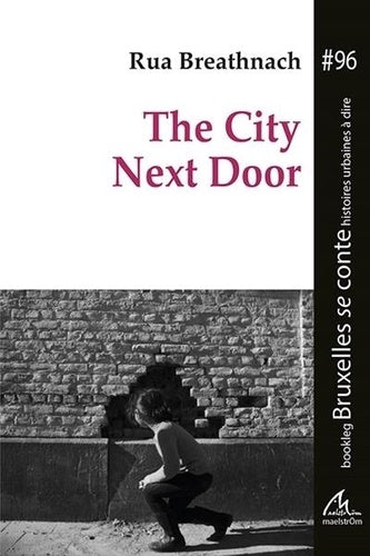 BOOKLEG BSC - T96 - THE CITY NEXT DOOR - BOOKLEG BRUXELLES SE CONTE #96
