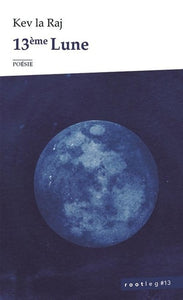 13EME LUNE - ROOTLEG #13