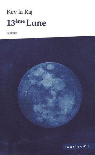 13EME LUNE - ROOTLEG #13
