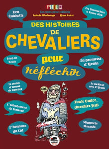 DES HISTOIRES DE CHEVALIERS POUR REFLECHIR