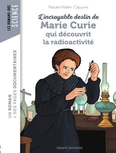 L'INCROYABLE DESTIN DE MARIE CURIE, QUI DECOUVRIT LA RADIOACTIVITE