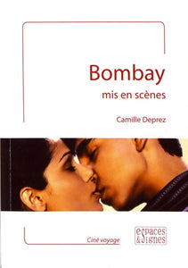 BOMBAY MIS EN SCENES