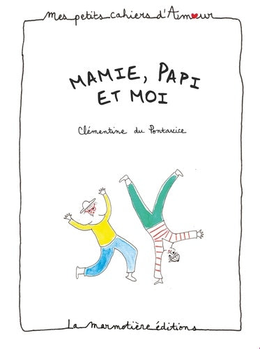 CAHIER D'AMOUR MAMIE, PAPI ET MOI