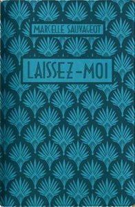 LAISSEZ MOI - COMMENTAIRE