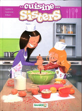 Charger l&#39;image dans la galerie, LES SISTERS : LA CUISINE DES SISTERS - TOME 01
