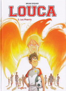LOUCA - TOME 5 - LES PHOENIX