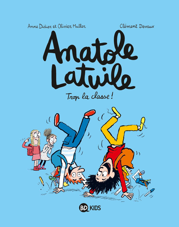 Anatole Latuile -11- Trop la classe !
