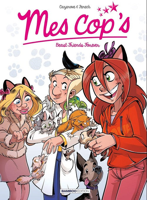 MES COP'S - TOME 09 - BEAST FRIENDS FOREVER