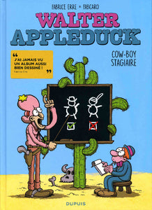 WALTER APPLEDUCK - TOME 1 - STAGIAIRE COW-BOY