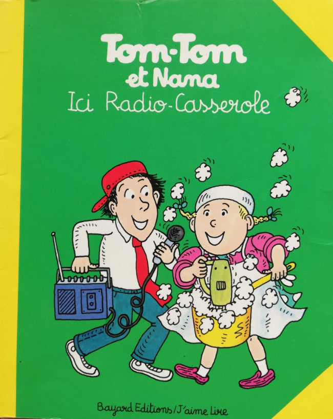 Tom-Tom et Nana -11- Ici Radio-Casserole