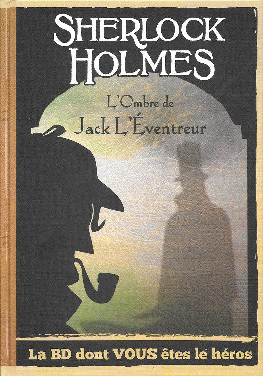 SHERLOCK HOLMES - L OMBRE DE JACK L EVENTREUR - SUR LES TRACES DE JACK L'EVENTREUR