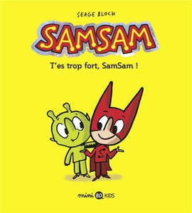 SamSam (2e Série) -2- T'es trop fort, Samsam !
