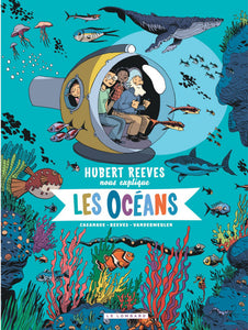 HUBERT REEVES EXPLIQUE ENFANTS - HUBERT REEVES NOUS EXPLIQUE - TOME 3 - LES OCEANS