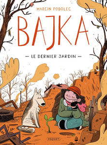 Bajka -1- Le dernier jardin