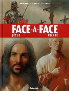 FACE-A-FACE TOME 2 - JESUS / PILATE