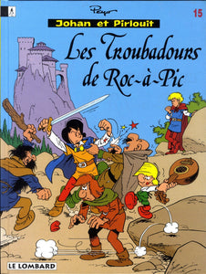 Johan et Pirlouit -15- Les troubadours de Roc-à-Pic