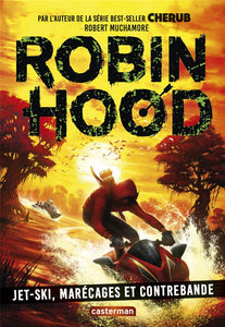 ROBIN HOOD - VOL03 - JET-SKI, MARECAGE ET CONTREBANDE