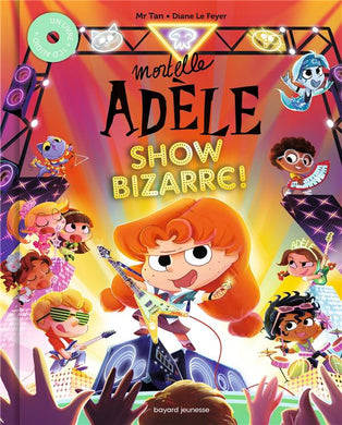 MORTELLE ADELE - SHOW BIZARRE !