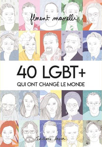 40 LGBT + QUI ONT CHANGE LE MONDE T01