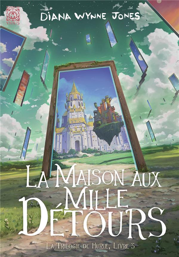 LA TRILOGIE DE HURLE - T03 - LA MAISON AUX MILLE DETOURS - LA TRILOGIE DE HURLE 3