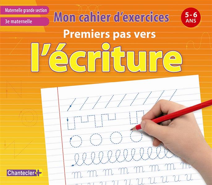 ECRITURE 5-6 ANS - 3E MATERNELLE -CAHIER D'EXERCICES