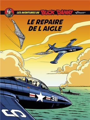 BUCK DANNY CLASSIC - TOME 8 - LE REPAIRE DE L'AIGLE