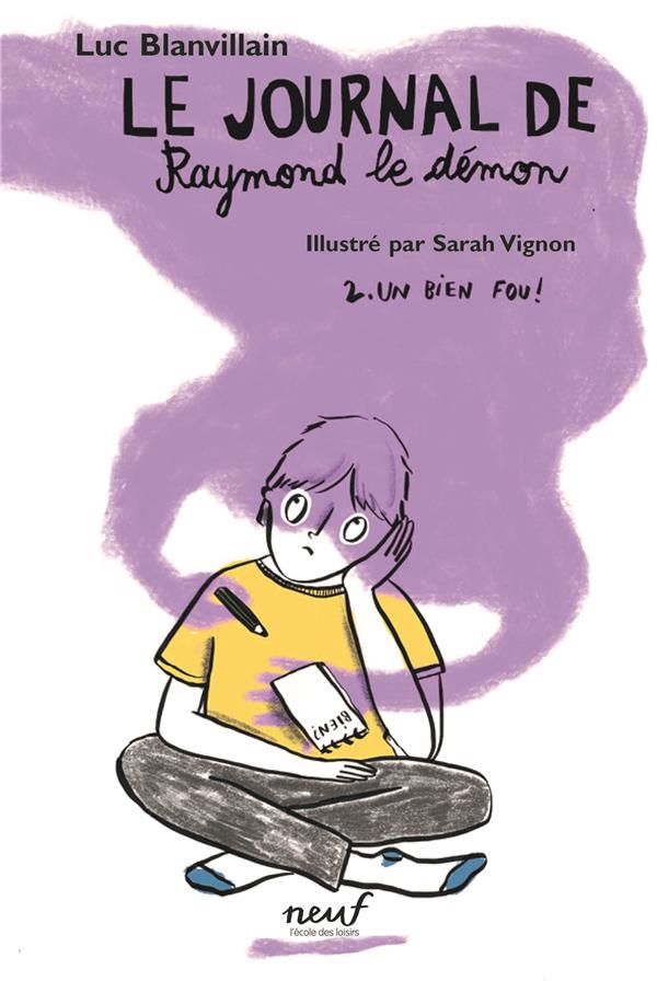 LE JOURNAL DE RAYMOND LE DEMON - TOME 2 - UN BIEN FOU