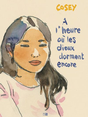 A L'HEURE OU LES DIEUX DORMENT ENCORE