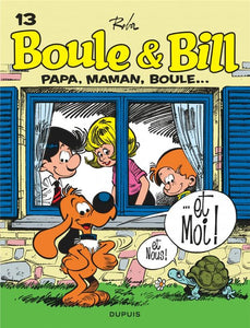 BOULE & BILL (DUPUIS) - BOULE ET BILL - TOME 13 - PAPA, MAMAN, BOULE...