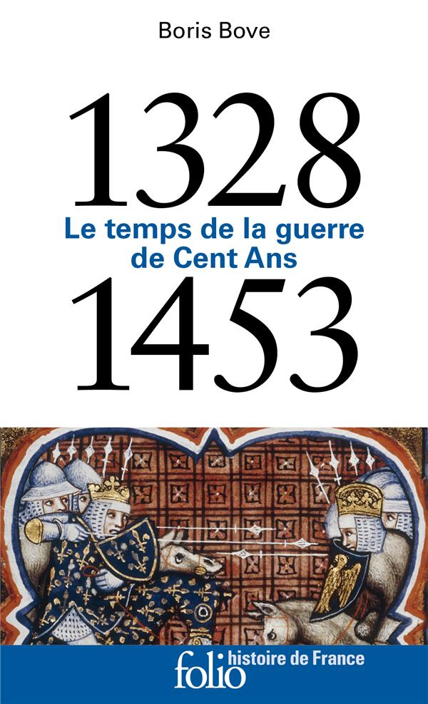 1328-1453 - LE TEMPS DE LA GUERRE DE CENT ANS