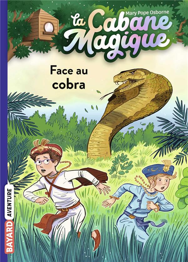LA CABANE MAGIQUE, TOME 40 - FACE AU COBRA