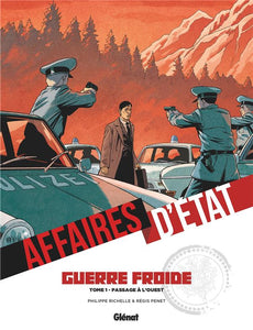 AFFAIRES D'ETAT - GUERRE FROIDE - TOME 01 - PASSAGE A L'OUEST