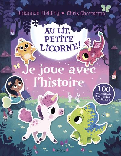 AU LIT, PETITE LICORNE ! - JE JOUE AVEC L HISTOIRE