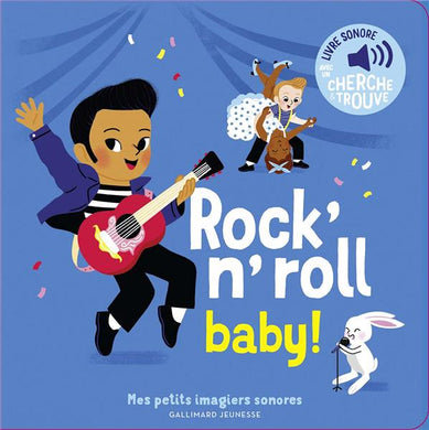 ROCK'N'ROLL BABY ! - DES SONS A ECOUTER, DES IMAGES A REGARDER