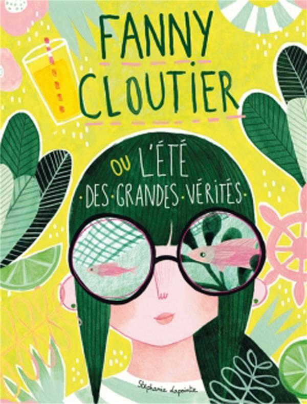 FANNY CLOUTIER T03 - L'ETE DES GRANDES VERITES